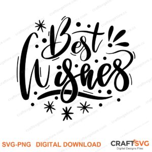 Best Wishes SVG PNG saying design for shirts, Cricut and Silhouette