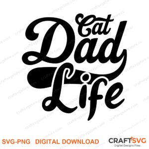 Cat Dad Life SVG PNG saying design for shirts, Cricut and Silhouette