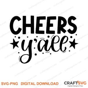 Cheers Yall SVG PNG saying design for shirts, Cricut and Silhouette