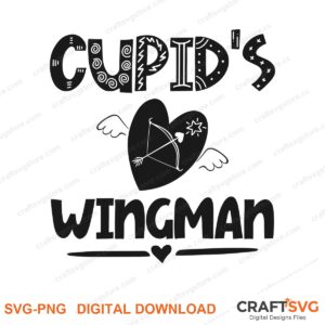 Cupid Wingman SVG PNG saying design for shirts, Cricut and Silhouette