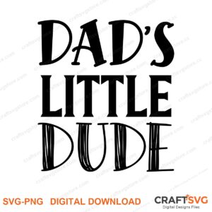 Dads Little Dudes SVG PNG saying design for shirts, Cricut and Silhouette
