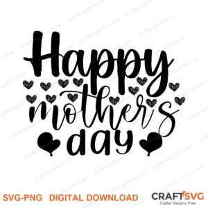 Happy Mother Day SVG PNG saying design for shirts, Cricut and Silhouette