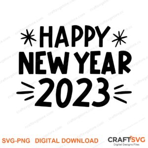 Happy New Yeay SVG PNG saying design for shirts, Cricut and Silhouette