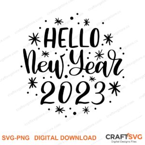 Hello New Year SVG PNG saying design for shirts, Cricut and Silhouette