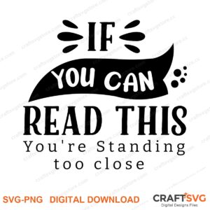 If You Can Read This SVG PNG saying design for shirts, Cricut and Silhouette