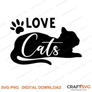 Love Cats SVG PNG saying design for shirts, Cricut and Silhouette