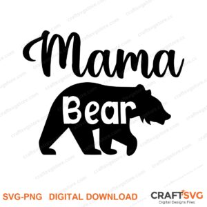 Mama Bear SVG PNG saying design for shirts, Cricut and Silhouette
