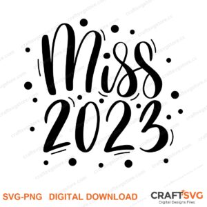 Miss SVG PNG saying design for shirts, Cricut and Silhouette