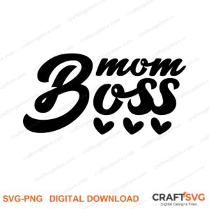 Mom Boss SVG PNG saying design for shirts, Cricut and Silhouette