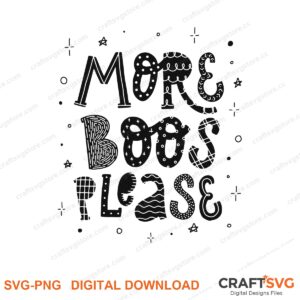 More Boos Please SVG PNG saying design for shirts, Cricut and Silhouette