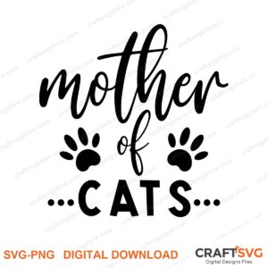 Mother Of Cat SVG PNG saying design for shirts, Cricut and Silhouette