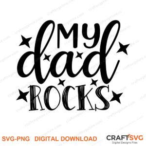 My Dad Rocks SVG PNG saying design for shirts, Cricut and Silhouette