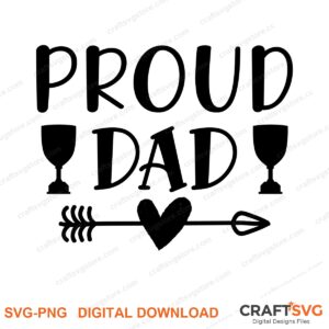 Proud Dad SVG PNG saying design for shirts, Cricut and Silhouette