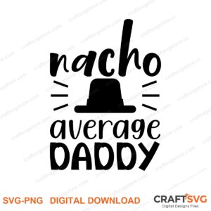Racho Average Daddy SVG PNG saying design for shirts, Cricut and Silhouette