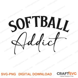 Softball Addict SVG PNG saying design for shirts, Cricut and Silhouette