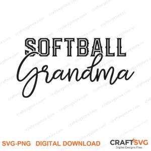 Softball Grandma SVG PNG saying design for shirts, Cricut and Silhouette