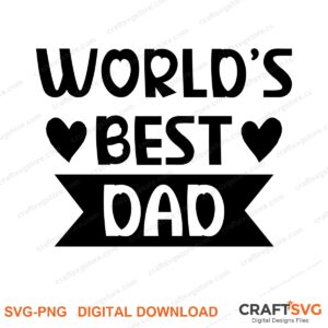Worlds Best Dad SVG PNG saying design for shirts, Cricut and Silhouette
